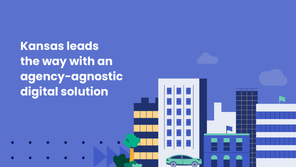 Illustration of a city skyline with multiple government-style buildings against a blue background, with a car driving along the street in front. Large white text reads: “Kansas leads the way with an agency-agnostic digital solution.” The graphic accompanies a success story.