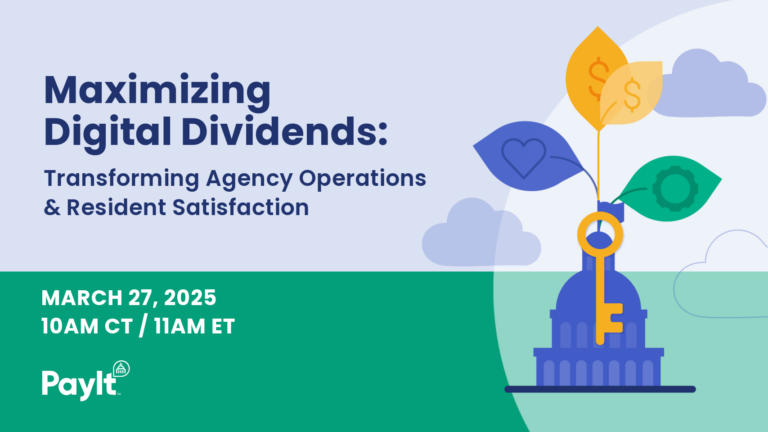 Maximizing Digital Dividends: Transforming Agency Operations & Resident Satisfaction