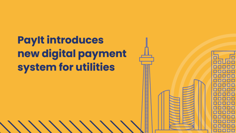 PayIt introduces new digital payment system for utilities, property taxes with City of Toronto