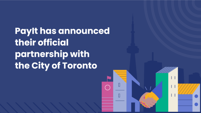 PayIt continues expansion—announcing partnership with the City of Toronto