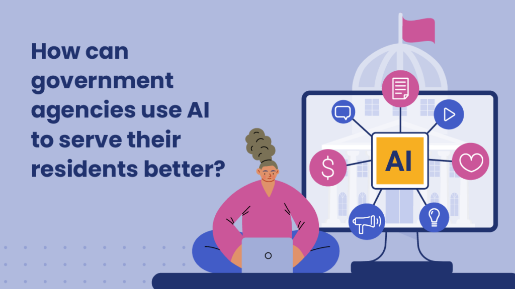 Designed image of a person working on a computer with "AI" next to them. Text reads "How can government agencies use AI to serve their residents better?"