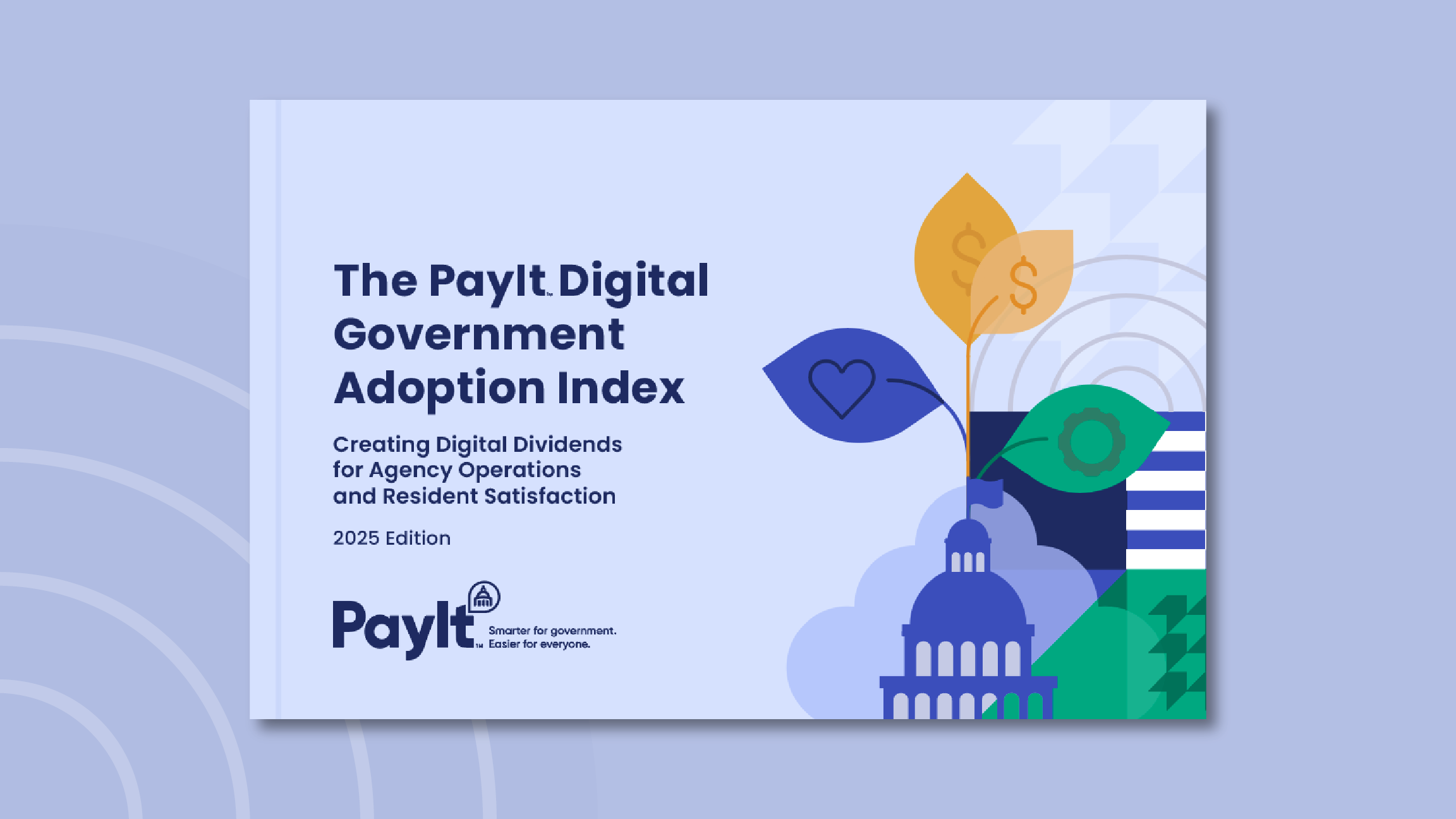 A digital report cover titled "The PayIt Digital Government Adoption Index: Creating Digital Dividends for Agency Operations and Resident Satisfaction (2025 Edition)." The PayIt logo is at the bottom left with the tagline "Smarter for government. Easier for everyone." The cover features an abstract illustration of a government building, stylized leaves representing technology, finance, and community, and geometric design elements in blue, green, and gold tones.