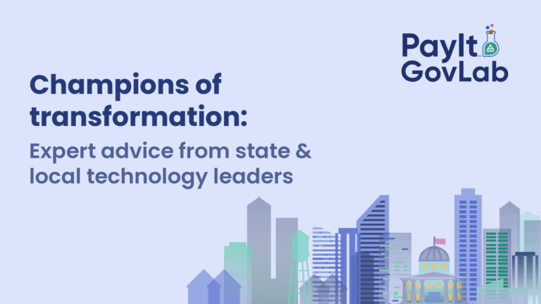 Champions of transformation: Expert advice from state and local technology leaders