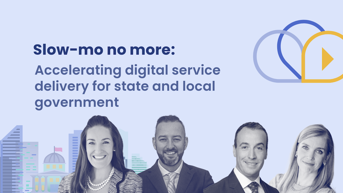 A promotional graphic for a webinar or event titled "Slow-mo no more: Accelerating digital service delivery for state and local government." The background features a stylized cityscape with government buildings in pastel tones. In the foreground, four professionally dressed individuals are shown in a monochrome blue filter. In the top right corner, there is an icon of overlapping cloud outlines with a play button in gold, suggesting a digital or streaming format.