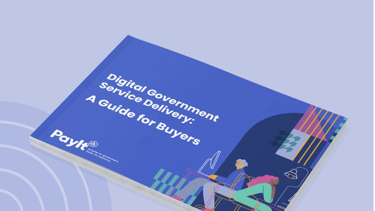 Cover image of a guide titled “Digital Government Service Delivery: A Guide for Buyers,” published by PayIt. The design features a bright blue background with illustrated figures working at desks, surrounded by modern, abstract design elements. The PayIt logo appears in the bottom left corner, along with the tagline “Smarter for government. Easier for everyone.”