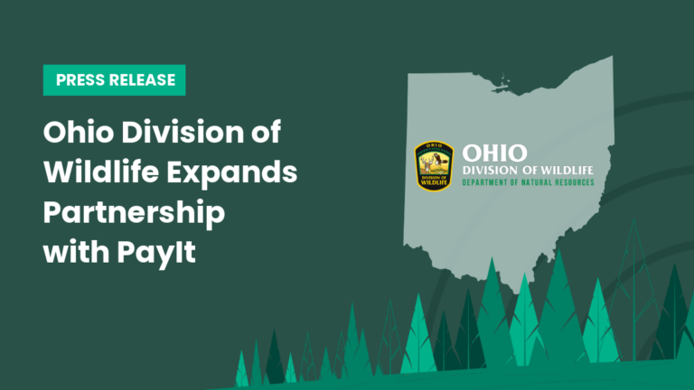 Graphic announcing a press release titled “Ohio Division of Wildlife Expands Partnership with PayIt.” The background is dark green with a silhouette of forest trees at the bottom. On the right, a graphic of the state of Ohio displays the Ohio Division of Wildlife and Department of Natural Resources logos.