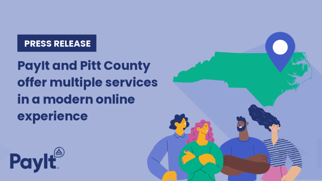 Press release graphic announcing that PayIt and Pitt County are offering multiple services through a modern online experience. The design features a light purple background, a map of North Carolina with a location pin marking Pitt County, and illustrations of smiling people