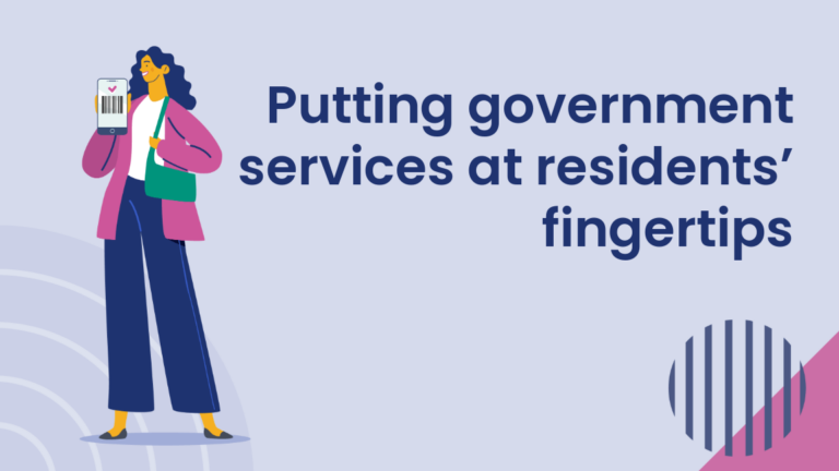 Illustration of a woman holding a smartphone displaying a checkmark and barcode. Text reads: 'Putting government services at residents’ fingertips.'