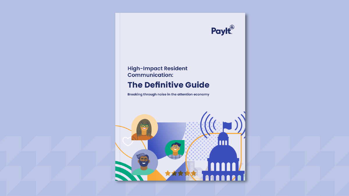Cover of a PayIt guide titled “High-Impact Resident Communication: The Definitive Guide.” Subheading reads “Breaking through noise in the attention economy.” The design includes illustrated resident avatars, a government building with signal lines, rating stars, and communication-themed icons.