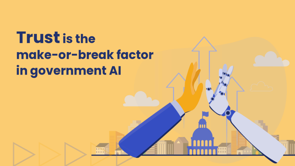 Illustration of a human hand and a robotic hand high-fiving in front of government buildings, with the text ‘Trust is the make-or-break factor in government AI.’