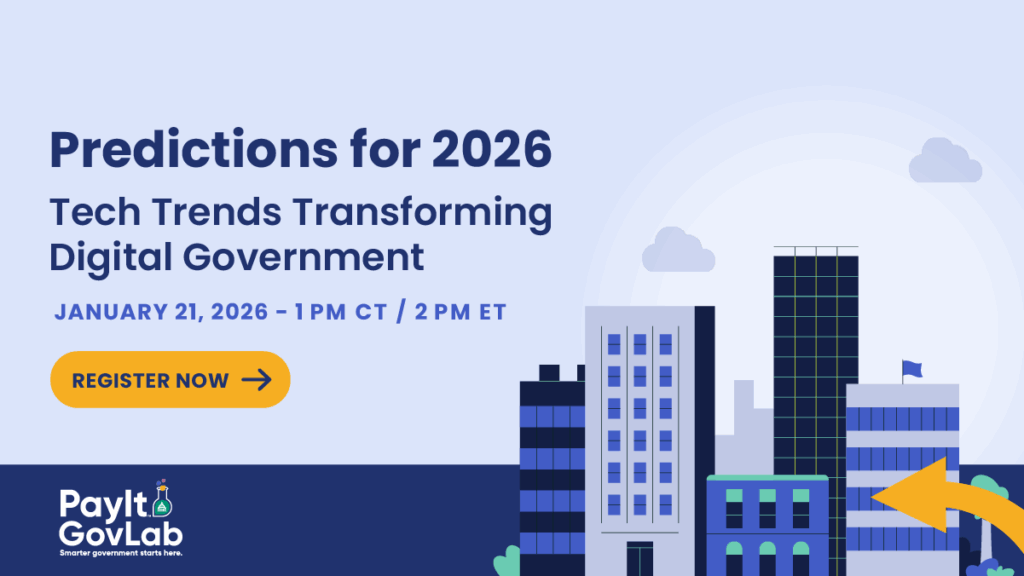 Graphic promoting a PayIt GovLab webinar titled ‘Predictions for 2026: Tech Trends Transforming Digital Government,’ scheduled for January 21, 2026 at 1 PM CT / 2 PM ET, with illustrated city buildings and yellow directional arrows.