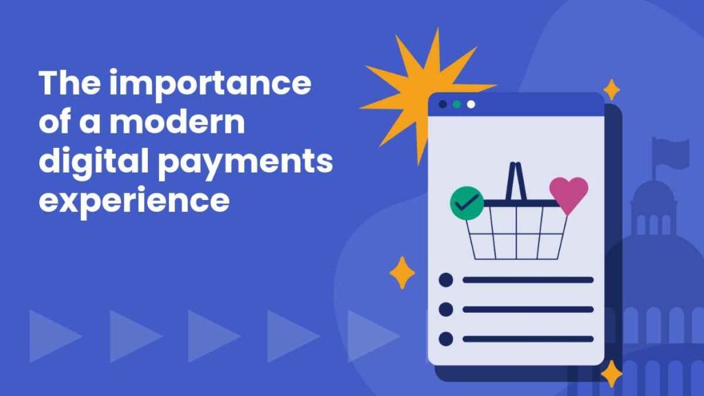 Graphic with the text “The importance of a modern digital payments experience,” featuring a shopping basket icon on a webpage-style card.