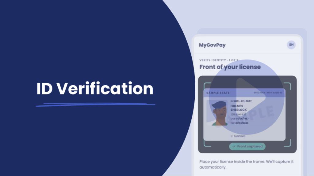 Video thumbnail for a PayIt ID Verification demo. On the left, "ID Verification" appears in white on a navy background. On the right, a PayIt mobile screen shows step 1 of 2, "Front of your license," with a sample driver's license inside a capture frame and a "Front captured" confirmation. A play button sits over the screen.