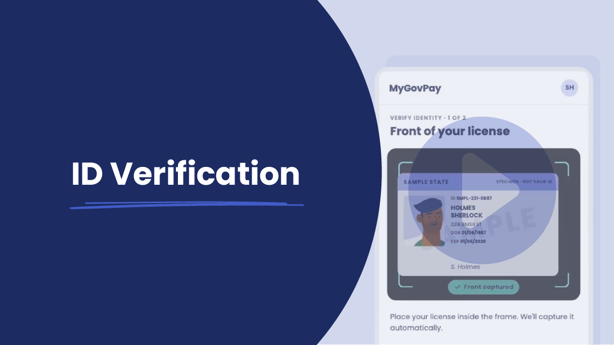 Video thumbnail for a PayIt ID Verification demo. On the left, "ID Verification" appears in white on a navy background. On the right, a PayIt mobile screen shows step 1 of 2, "Front of your license," with a sample driver's license inside a capture frame and a "Front captured" confirmation. A play button sits over the screen.